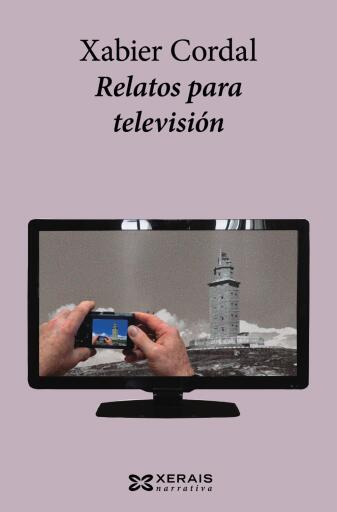 Portada del libro «Relatos para televisión», de Xabier Cordal