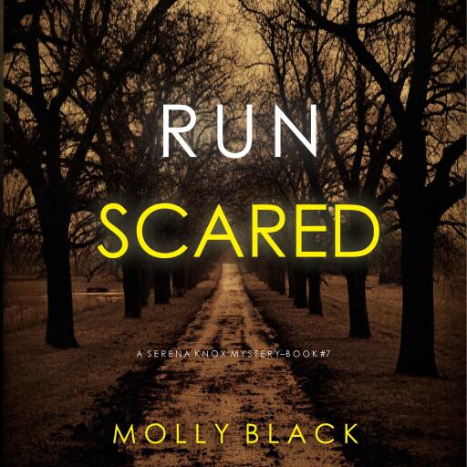 Portada del audiolibro «Run Scared (A Serena Knox Suspense Thriller—Book Seven)», de Molly Black