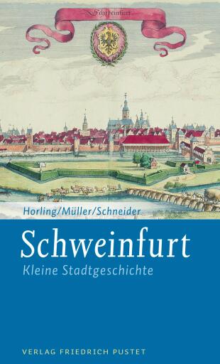 Portada del libro «Schweinfurt», de Erich Schneider, Thomas Horling