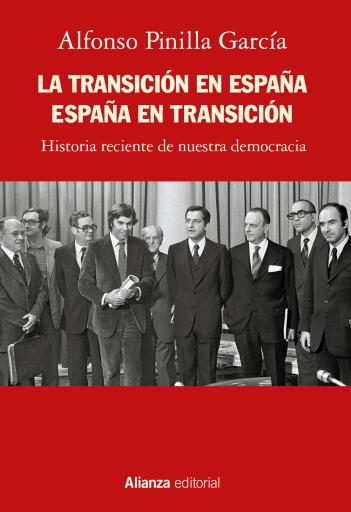 Portada del libro «La Transición en España. España en Transición», de Pinilla García Alfonso