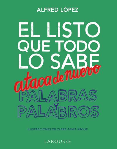 El listo que todo lo sabe ataca de nuevo. Palabras y palabros