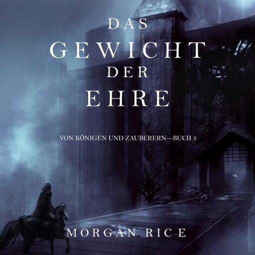 Das Gewicht der Ehre (Von Königen Und Zauberern—Buch #3)