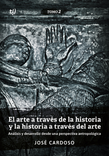 El arte a través de la historia y la historia a través del arte. Tomo 2