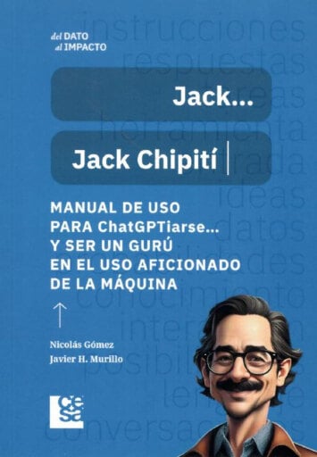 Manual de uso para ChatGPTiarse… y ser un gurú en el uso aficionado de la máquina