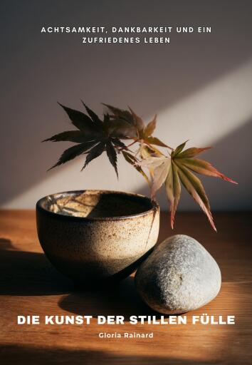 Die Kunst der stillen Fülle