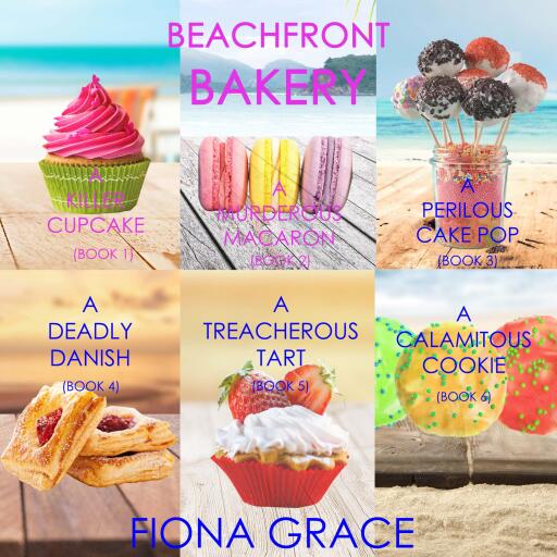 A Beachfront Bakery Cozy Mystery Bundle: A Killer Cupcake (#1), A Murderous Macaron (#2), A Perilous Cake Pop (#3), A Deadly Danish (#4), A Treacherous Tart (#5), and A Calamitous Cookie (#6)