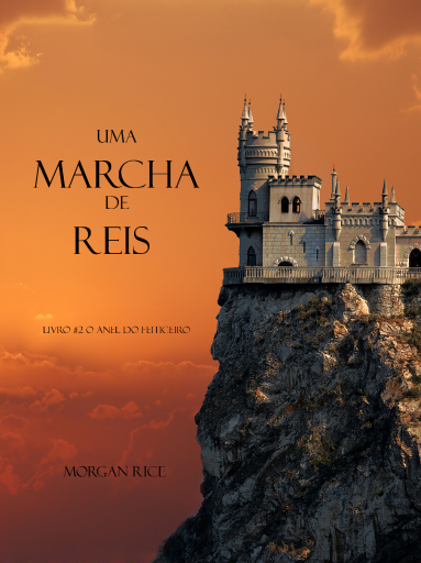 Portada del libro «Uma Marcha De Reis (Livro #2 O Anel Do Feiticeiro)», de Morgan Rice