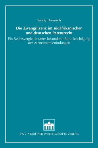 Portada del libro «Die Zwangslizenz im südafrikanischen und deutschen Patentrecht», de Sandy Harnisch