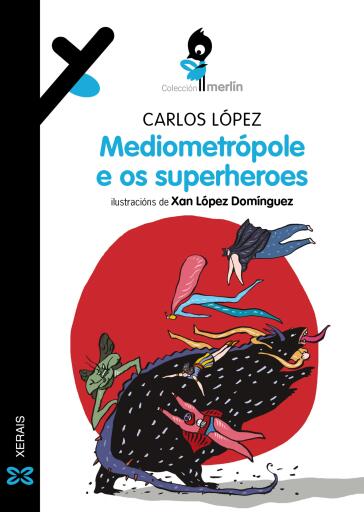 Portada del libro «Mediometrópole e os superheroes», de Carlos López