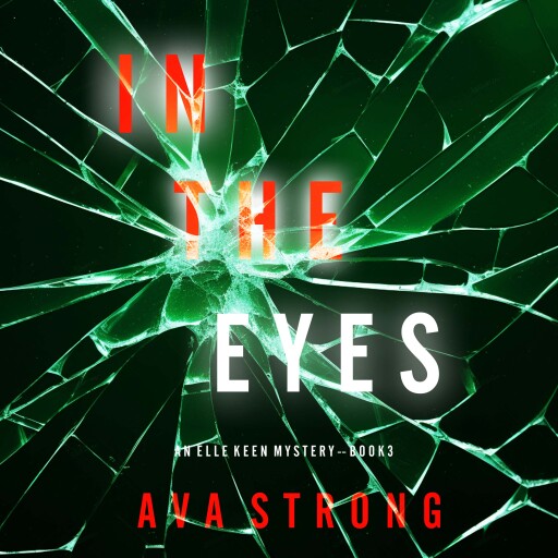 In The Eyes (An Elle Keen FBI Suspense Thriller—Book 3)