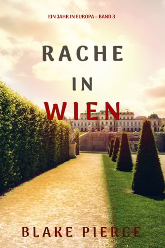Rache in Wien (Ein Jahr in Europa – Band 3)