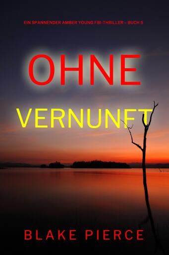 Portada del libro «Ohne Vernunft (Ein spannender Amber Young FBI-Thriller – Buch 5)», de Blake Pierce