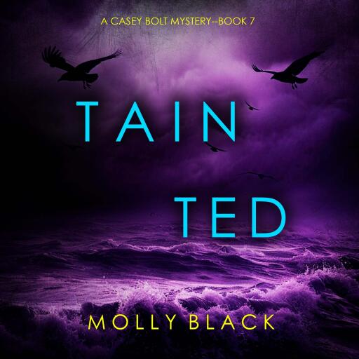 Portada del audiolibro «Tainted (A Casey Bolt FBI Suspense Thriller—Book Seven)», de Molly Black