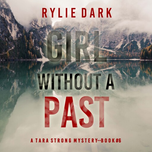 Girl Without A Past (A Tara Strong FBI Suspense Thriller—Book 6)