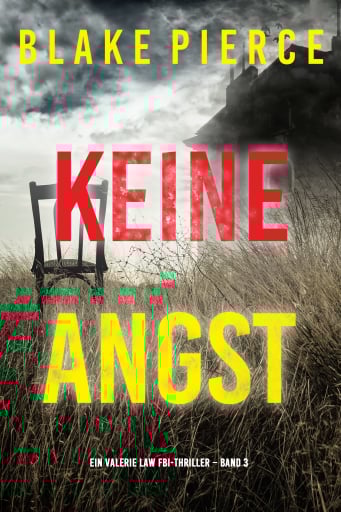 Keine Angst (Ein Valerie Law FBI-Thriller – Band 3)