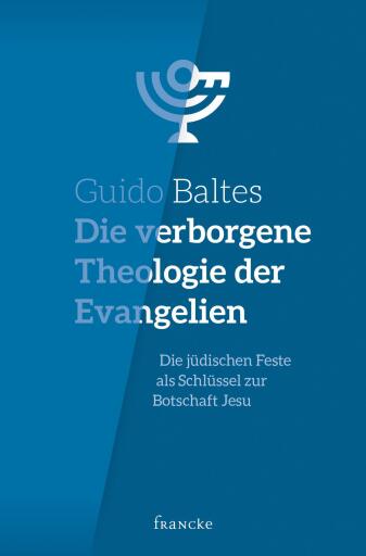 Die verborgene Theologie der Evangelien