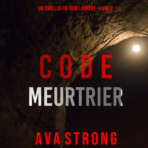Portada del audiolibro «Code Meurtrier (Un thriller FBI Remi Laurent – Livre 2)», de Jack Mars