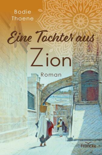 Portada del libro «Eine Tochter aus Zion», de Bodie Thoene