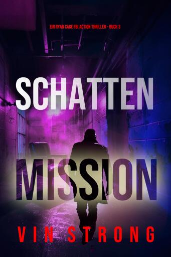 Schattenmission (Ein Ryan Cage FBI Action Thriller – Buch 3)