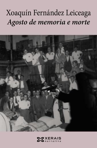 Portada del libro «Agosto de memoria e morte», de Xoaquín Fernández Leiceaga