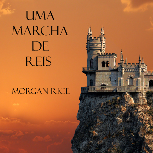 Portada del audiolibro «Uma Marcha De Reis (Livro #2 O Anel Do Feiticeiro)», de Morgan Rice