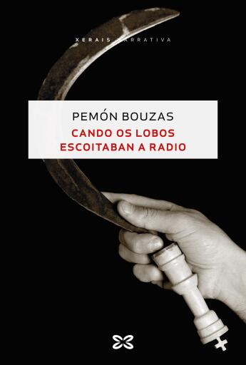 Portada del libro «Cando os lobos escoitaban a radio», de Pemón Bouzas