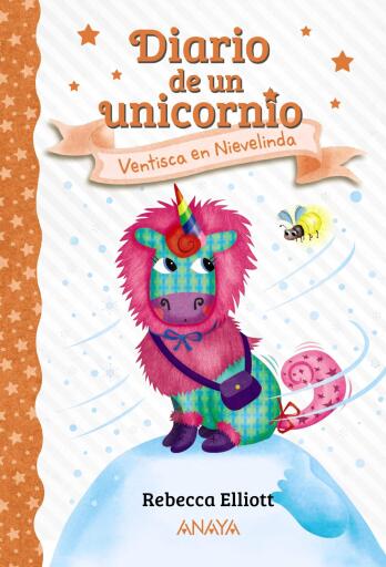 Portada del libro «Diario de un unicornio 6. Ventisca en Nievelinda», de Rebecca Elliott