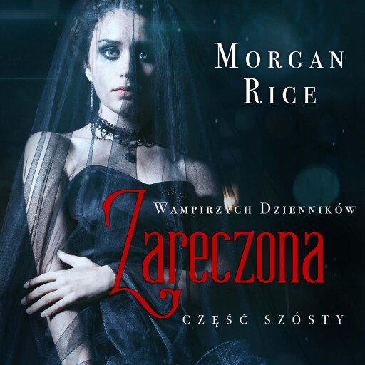Portada del audiolibro «Zaręczona (Część 6 Wampirzych Dzienników)», de Morgan Rice