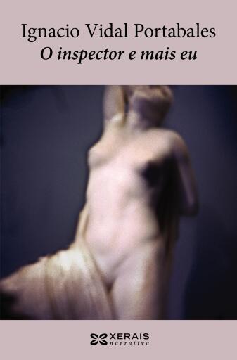 Portada del libro «O inspector e mais eu», de Ignacio Vidal Portabales