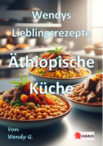 Wendys Lieblingsrezepte - Äthiopische Küche