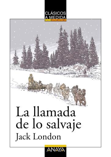Portada del libro «La llamada de lo salvaje», de Jack London