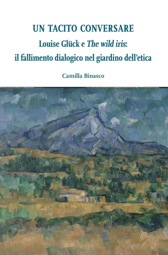 Louise Glück e "The wild iris": il fallimento dialogico nel giardino dell'etica