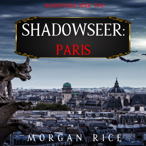 Portada del audiolibro «Shadowseer: Paris (Shadowseer, Book Two)», de Morgan Rice