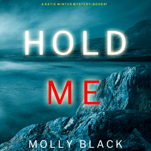 Portada del audiolibro «Hold Me (A Katie Winter FBI Suspense Thriller—Book 7)», de Molly Black