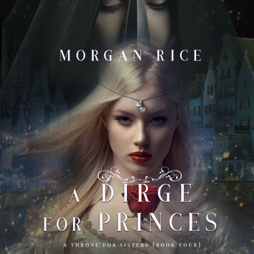 Portada del audiolibro «A Dirge for Princes (A Throne for Sisters—Book Four)», de Morgan Rice