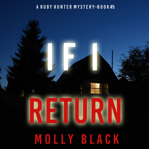 Portada del audiolibro «If I Return (A Ruby Hunter FBI Suspense Thriller—Book 5)», de Molly Black