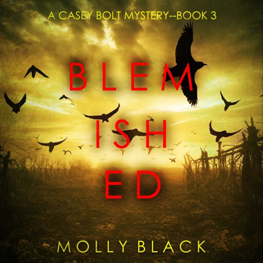 Portada del audiolibro «Blemished (A Casey Bolt FBI Suspense Thriller—Book Three)», de Molly Black