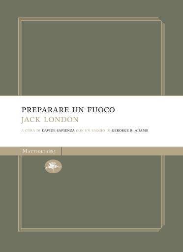 Portada del libro «Preparare un fuoco», de Jack London