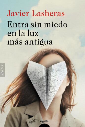 Portada del libro «Entra sin miedo en la luz más antigua», de Javier Lasheras