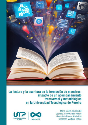 La lectura y la escritura en la formación de maestros: impacto de un acompañamiento transversal y metodológico en la Universidad Tecnológica de Pereira
