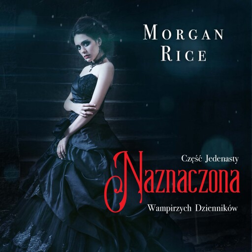 Portada del audiolibro «Naznaczona (Część 11 Wampirzych Dzienników)», de Morgan Rice