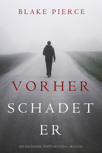 Vorher Schadet Er (Ein Mackenzie White Krimi—Buch 14)