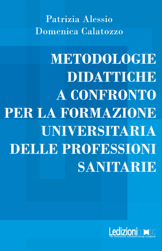 Metodologie didattiche a confronto per la formazione universitaria delle professioni sanitarie
