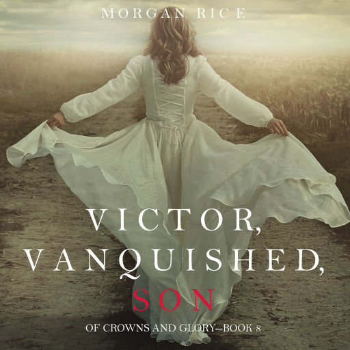 Portada del audiolibro «Victor, Vanquished, Son (Of Crowns and Glory—Book 8)», de Morgan Rice
