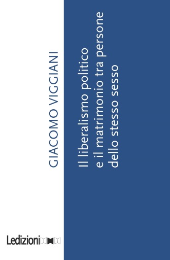IL LIBERALISMO POLITICO E IL MATRIMONIO TRA PERSONE DELLO STESSO SESSO