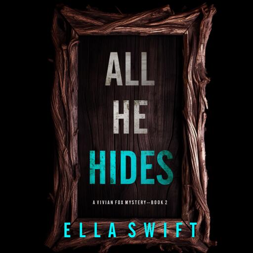 All He Hides (A Vivian Fox Suspense Thriller--Book 2)