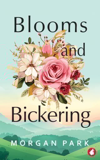 Blooms and Bickering