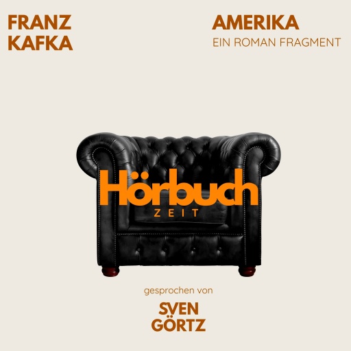 Amerika oder: Der Verschollene. Ein Roman-Fragment.