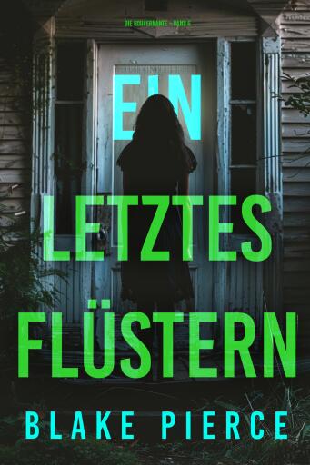 Ein letztes Flüstern (Die Gouvernante – Band 6)