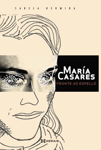 Portada del libro «María Casares fronte ao espello», de Sabela Hermida